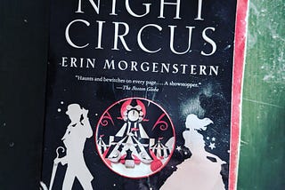 The Night Circus by Erin Morgenstern