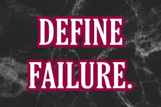 The Fear of Failure
