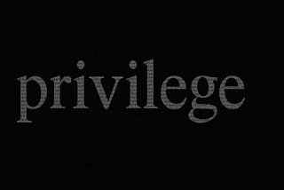 Post-Industrial Privilege