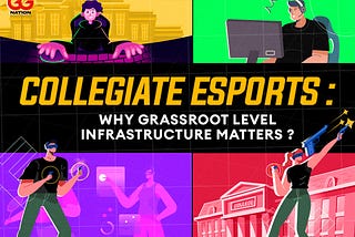Collegiate Esports: Why Grassroot Level Infrastructure Matters