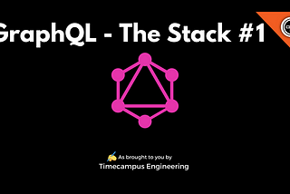 GraphQL — The Stack #1