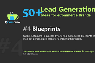 Using Blueprints For Lead Generation — Idea #4 of 53