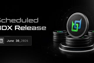 BDX Tokenomics Update & Release Schedule: June 30, 2026