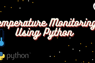 Temperature Monitoring using Python