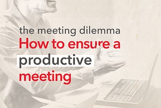 The Meeting Dilemma