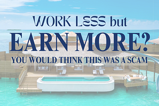What it really means when they say you can work less to earn more