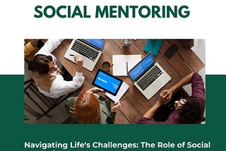 Navigating Life’s Challenges: The Role of Social Mentoring