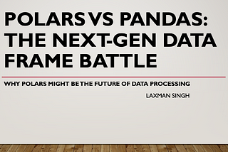 Polars vs Pandas: The Next-Gen DataFrame Battle