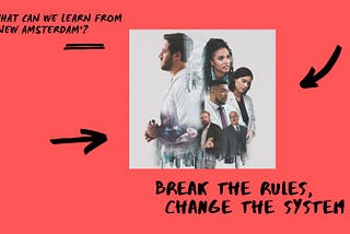 5 Leadership lessons hidden in New Amsterdam Series !