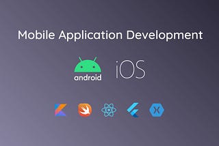 Which platform to choose for Mobile App Development?