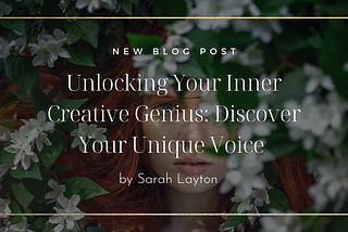 Unlocking Your Inner Creative Genius: Discover Your Unique Voice