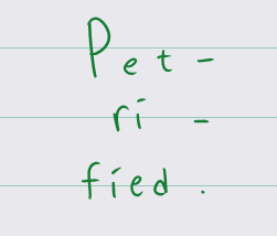Petrified