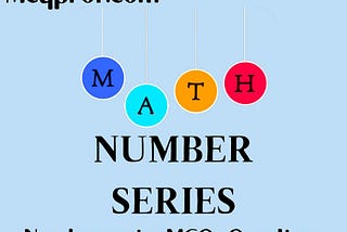 Latest 50+ Number series (MCQs) Questions With Answers mcqprof