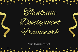 Thinkium Development Framework
The Thinkium core engine has a friendly developer framework, which…