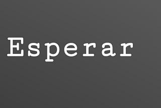 Esperar