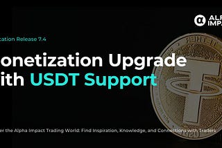 Alpha Impact Release 7.4: Monetization Upgrade with USDT Support