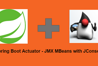 Spring Boot Actuator JMX MBeans With Jconsole