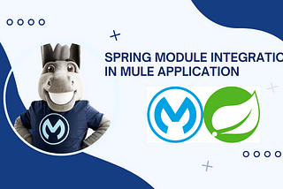 Spring Module Integration In a Mule Application