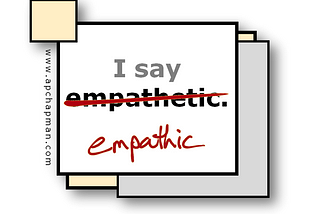 I Don’t Say Empathetic