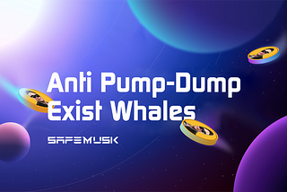 $MUSK, Anti Pump-Dump-Exist Whales Token.