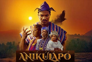 Lesson To Be Learnt From The Movie Anikulapo(One who hold death in his purse)