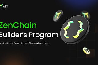 Introducing the ZenChain Builder’s Program
