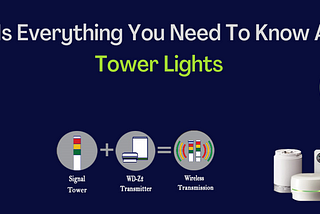 Here Is Everything You Need To Know About Tower Lights