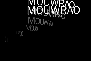 The word “MOUWRAO” repeating and rotating until it is not clear that it even is a word in fading into the distance