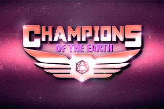 The Champions of the Earth banner before a nebula background: the show’s title over the logo — a twenty-sided die surrounded by a pair of wings.