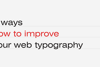 5 ways how to improve your web typography