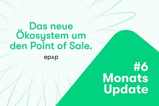 Monatsupdate #6