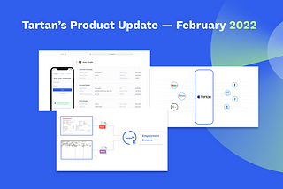 Tartan Product Update — February 2022