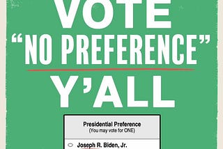 I Want to Re-Elect Joe Biden. That’s Why I Voted Against Him in the Democratic Primary.