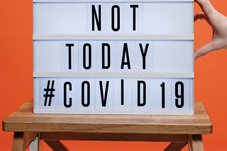 Not Today #COVID19