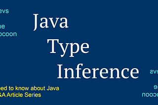 Java Type Inference Q&A (Need to know about Java Q&A Article Series 9)