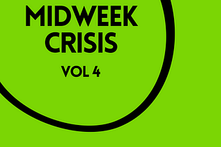 Midweek Crisis #4