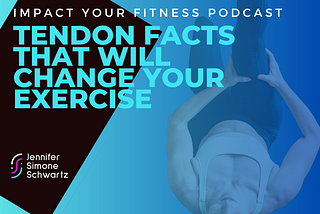 Tendon Facts That Will Change Your Exercise Habits