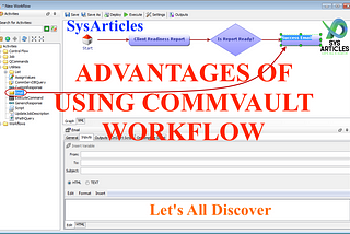 ADVANTAGES OF USING COMMVAULT WORKFLOW