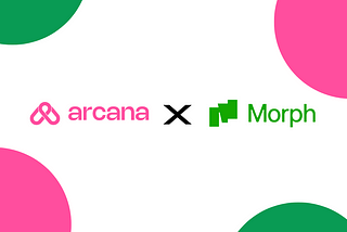 Arcana Network Gets Cozy with Morph Blockchain: A Match Made in Blockchain Heaven!
