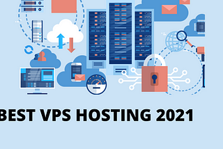 Best WordPress VPS Hosting Compared — 2021