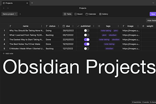 The Obsidian Projects Plugin: My Secret Weapon for Staying Organized and Focused