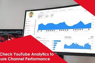 How to Check YouTube Analytics to measure Channel Performance