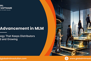Rank Advancement in MLM: The Strategy That Keeps Distributors Motivated and Growing