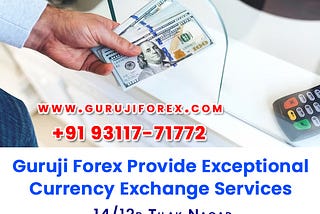 Guruji Forex Provide Exceptional Currency Exchange Services