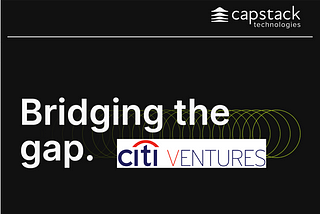 Citi Ventures Backs Capstack, the first integrated Bank-to-Bank Loan Marketplace