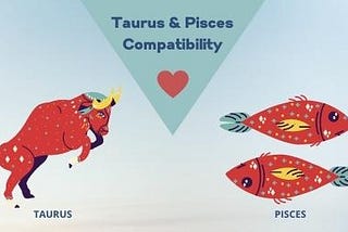 Taurus and Pisces compatibility