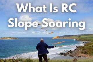 RC Slope Soaring: Endless Lift And Pure Emotions