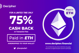 Announcing our 75% Cash Back (in ETH) Promotion