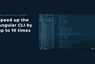 Discover how to make the Angular CLI faster, by up to 10 times! + More