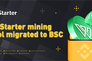 WeStarter mining pool will be migrated to Binance Smart Chain